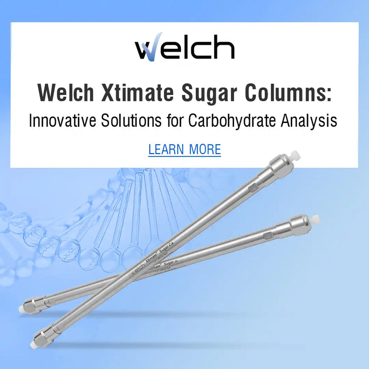 Welch Xtimate Sugar Columns: Innovative Solutions for Carbohydrate Analysis