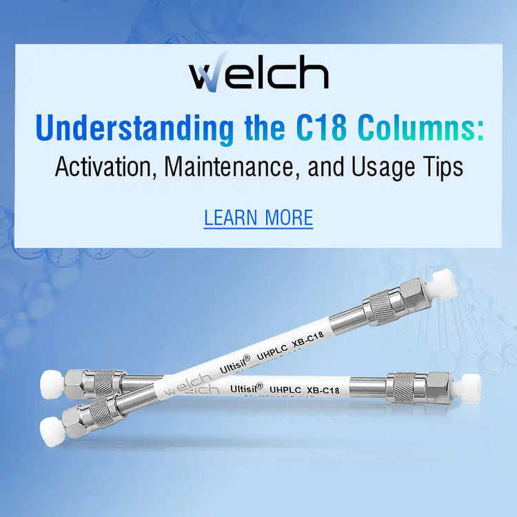 Understanding the C18 Columns: Activation, Maintenance, and Usage Tips